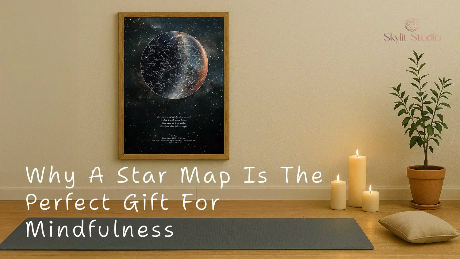 Blog hero image featuring a star map in a meditative space with yoga mat, candles, and plant – illustrating why star maps make the best personalised mindfulness gifts.