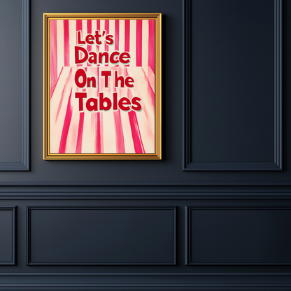 Let’s Dance On The Tables